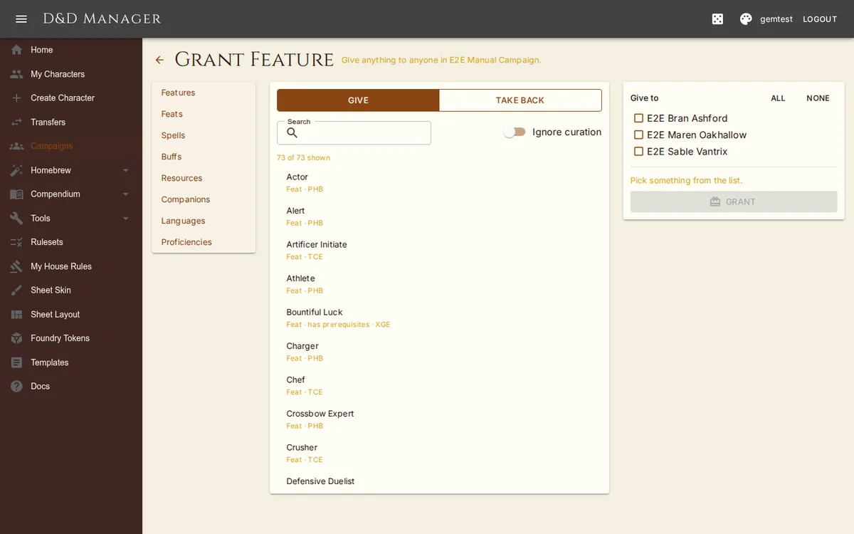 Grant Feature — a DM awards a feat, feature, buff, resource or companion to a character.